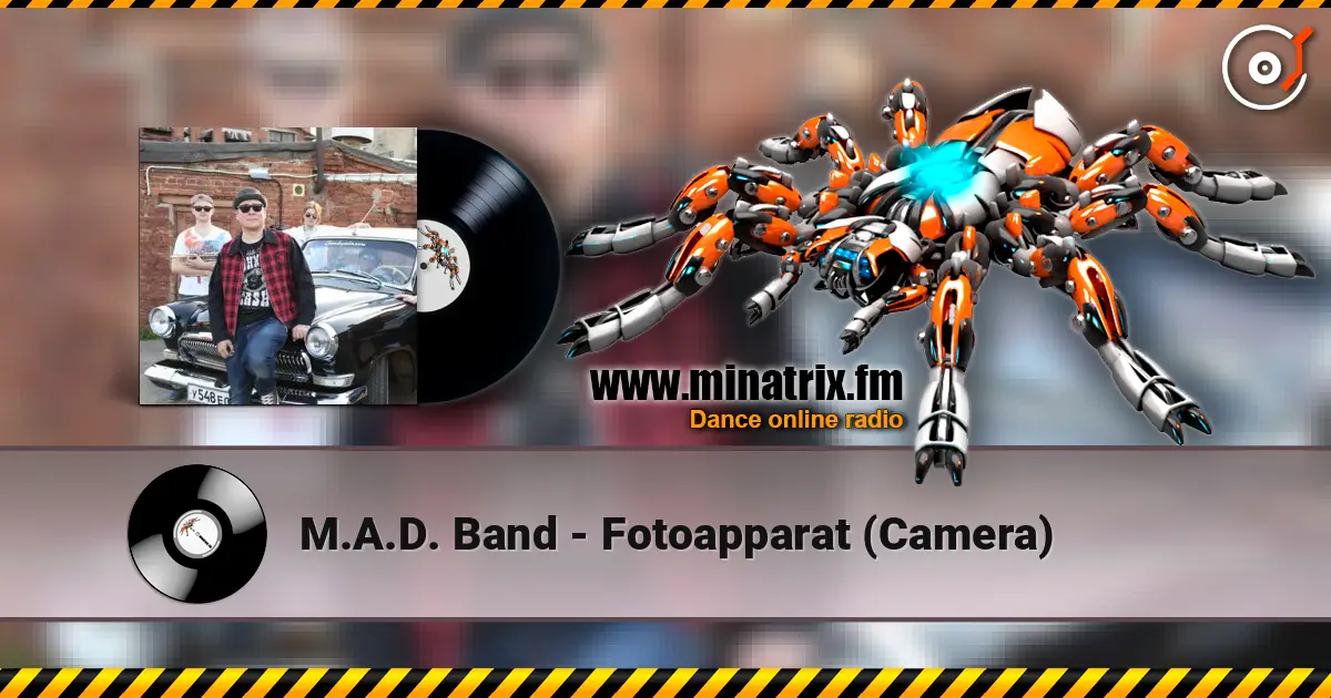 M.A.D. Band - Fotoapparat (Camera) слушать онлайн в высоком качестве | Minatrix.FM