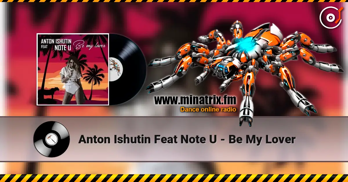 Anton Ishutin Feat Note U - Be My Lover слушать онлайн в высоком качестве | Minatrix.FM