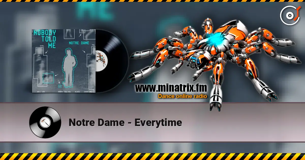 Notre Dame - Everytime слушать онлайн в высоком качестве | Minatrix.FM