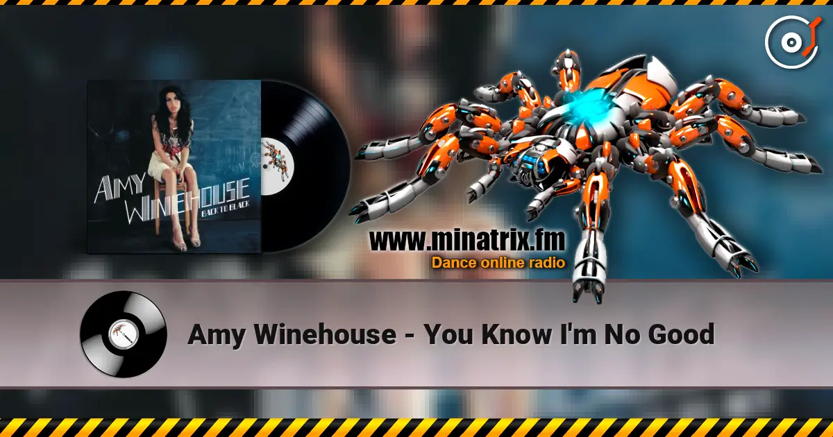 Amy Winehouse - You Know I'm No Good слушать онлайн в высоком качестве | Minatrix.FM