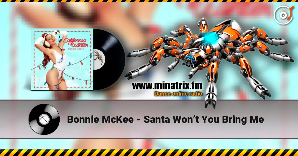 Bonnie McKee - Santa Won’t You Bring Me escuchar en línea en alta calidad | Minatrix.FM