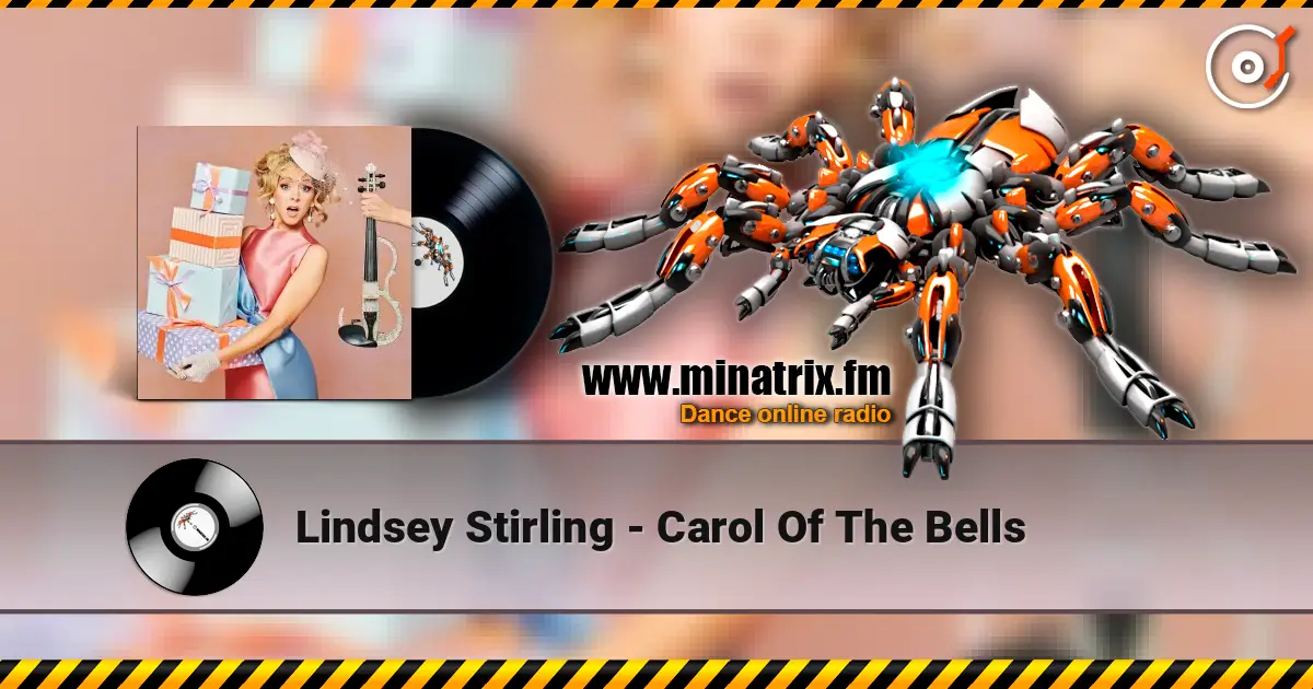 Lindsey Stirling - Carol Of The Bells слушать онлайн в высоком качестве | Minatrix.FM