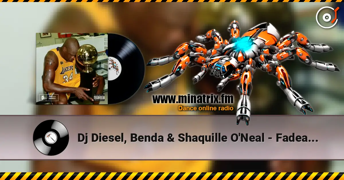 Dj Diesel, Benda & Shaquille O'Neal - Fadeaway écouter en ligne en haute qualité | Minatrix.FM