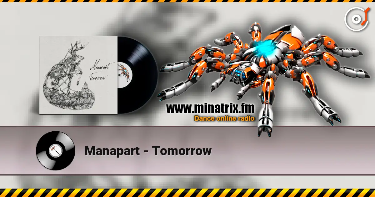 Manapart - Tomorrow слушать онлайн в высоком качестве | Minatrix.FM