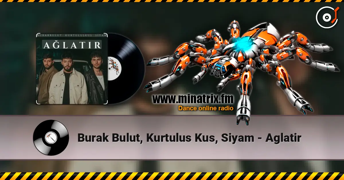 Burak Bulut, Kurtulus Kus, Siyam - Aglatir слушать онлайн в высоком качестве | Minatrix.FM
