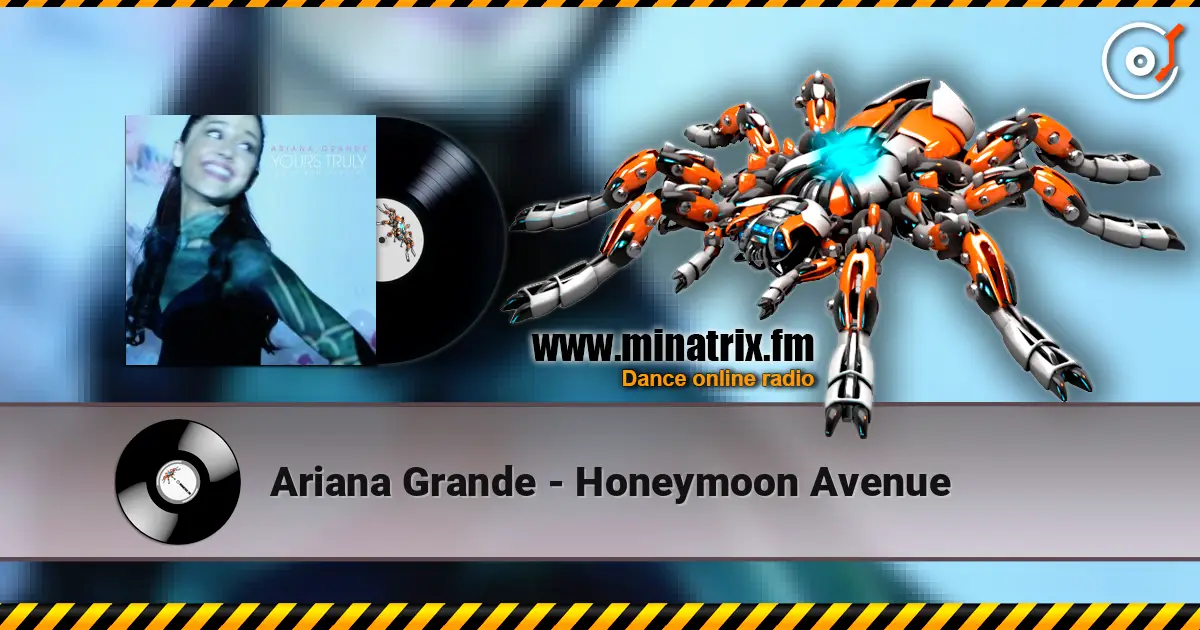 Ariana Grande - Honeymoon Avenue écouter en ligne en haute qualité | Minatrix.FM