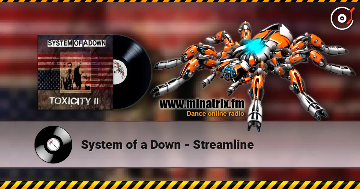 System of a Down - Streamline слушать онлайн в высоком качестве | Minatrix.FM