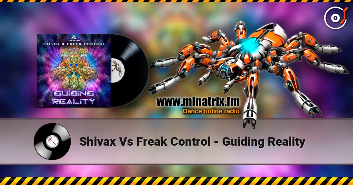 Shivax Vs Freak Control - Guiding Reality слушать онлайн в высоком качестве | Minatrix.FM