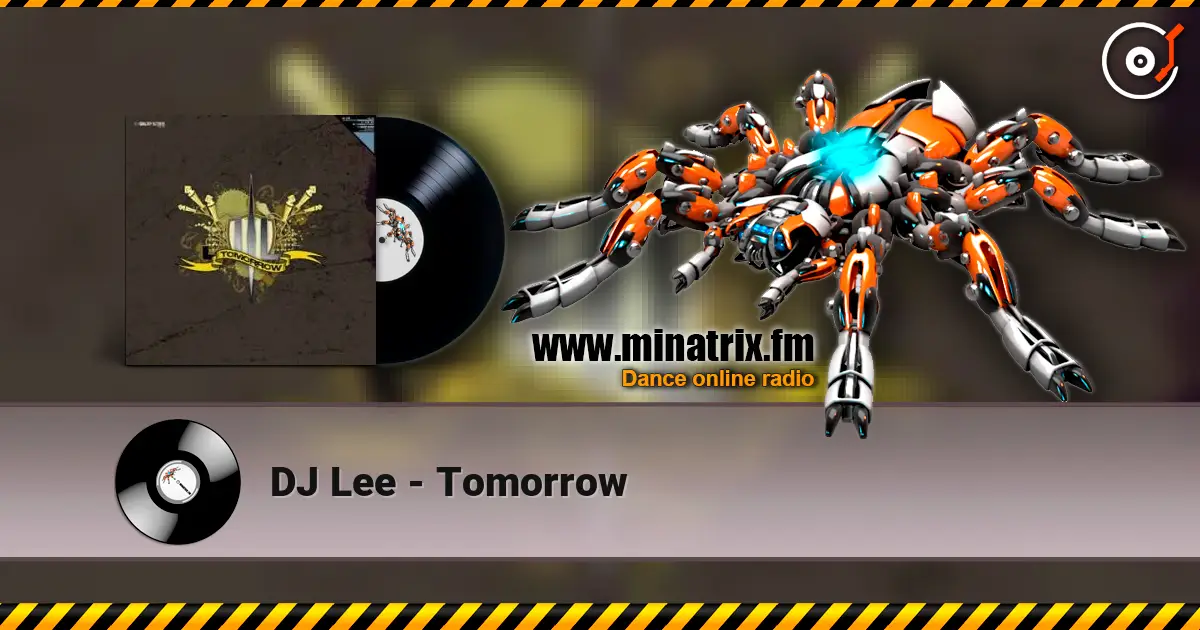 DJ Lee - Tomorrow слушать онлайн в высоком качестве | Minatrix.FM