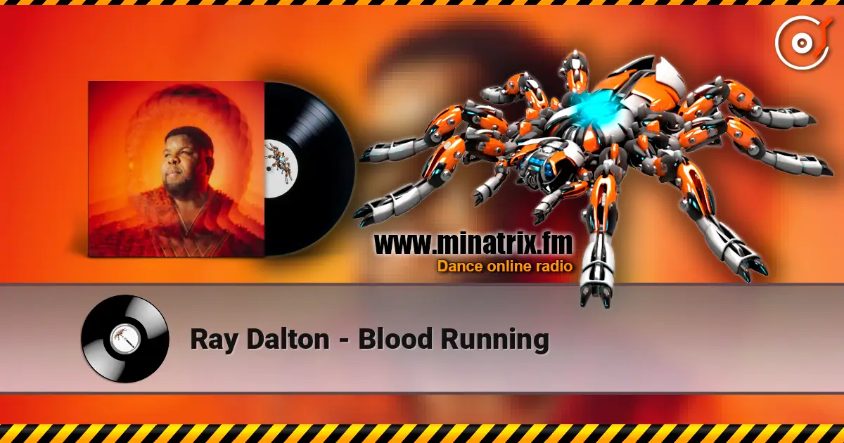 Ray Dalton - Blood Running слушать онлайн в высоком качестве | Minatrix.FM