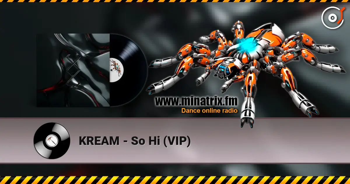 KREAM - So Hi (VIP) слушать онлайн в высоком качестве | Minatrix.FM