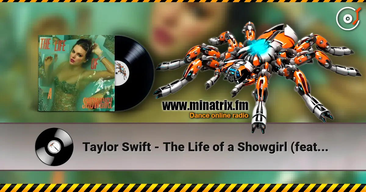 Taylor Swift - The Life of a Showgirl (feat. Sabrina Carpenter) слушать онлайн в высоком качестве | Minatrix.FM