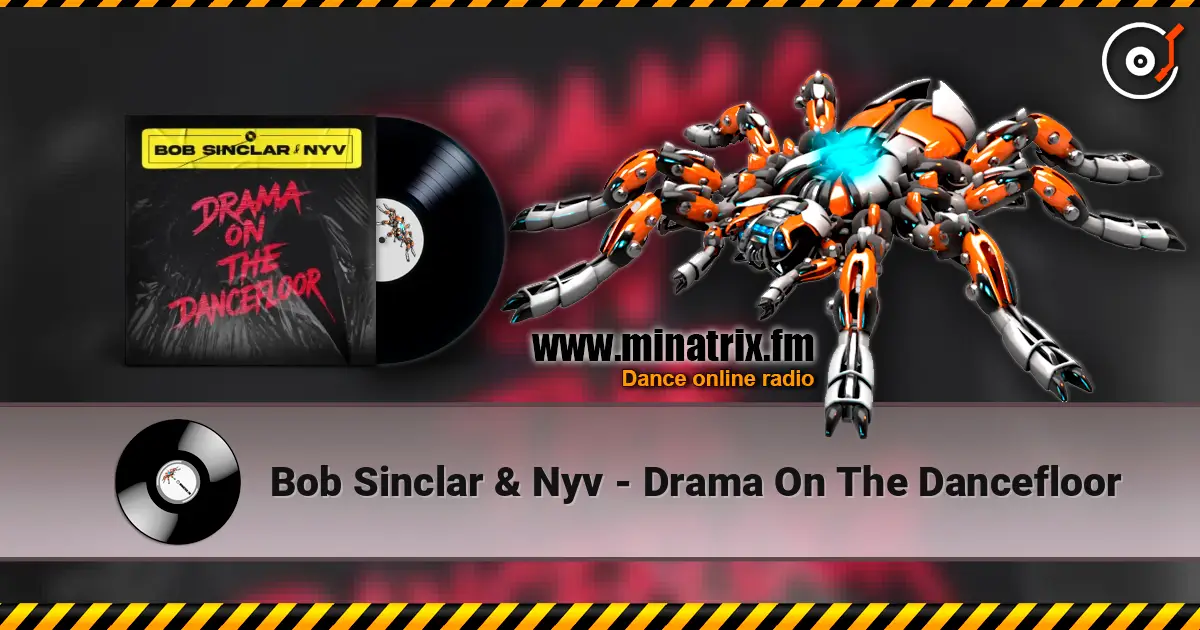 Bob Sinclar & Nyv - Drama On The Dancefloor слушать онлайн в высоком качестве | Minatrix.FM