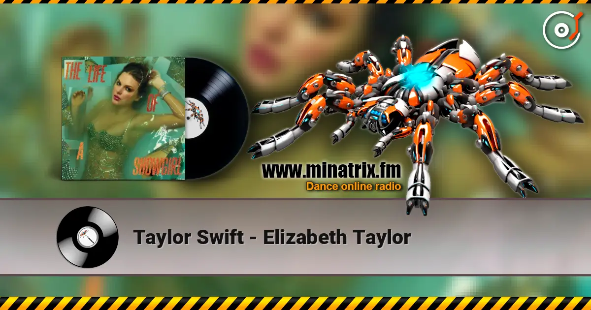 Taylor Swift - Elizabeth Taylor слушать онлайн в высоком качестве | Minatrix.FM
