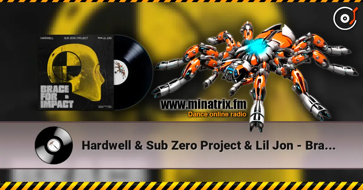 Hardwell & Sub Zero Project & Lil Jon - Brace For Impact listen online in high quality | Minatrix.FM
