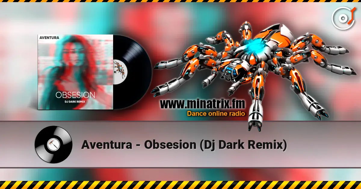 Aventura - Obsesion (Dj Dark Remix) слушать онлайн в высоком качестве | Minatrix.FM