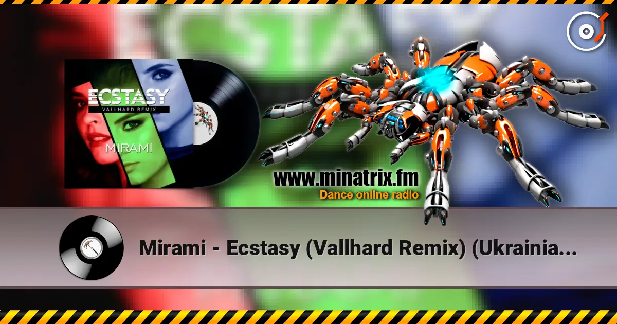 Mirami - Ecstasy (Vallhard Remix) (Ukrainian Version) слушать онлайн в высоком качестве | Minatrix.FM