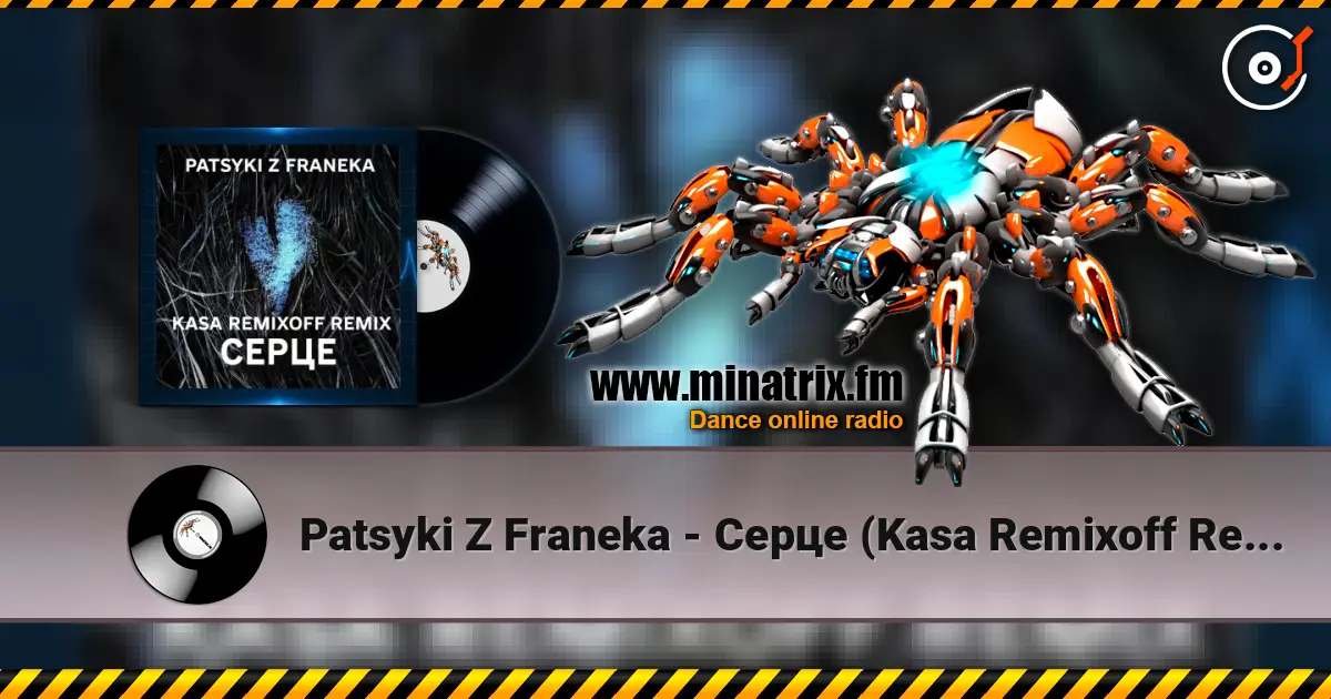 Patsyki Z Franeka - Серце (Kasa Remixoff Remix) слушать онлайн в высоком качестве | Minatrix.FM