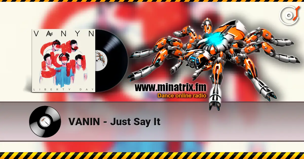 VANIN - Just Say It слушать онлайн в высоком качестве | Minatrix.FM