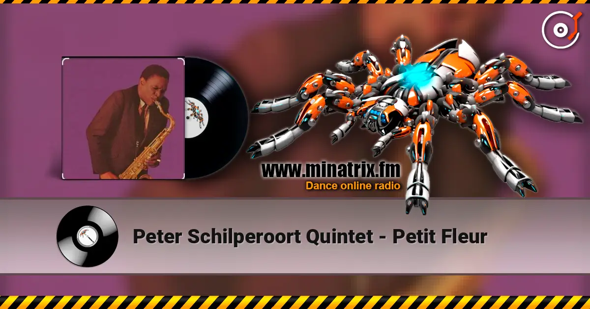 Peter Schilperoort Quintet - Petit Fleur слушать онлайн в высоком качестве | Minatrix.FM