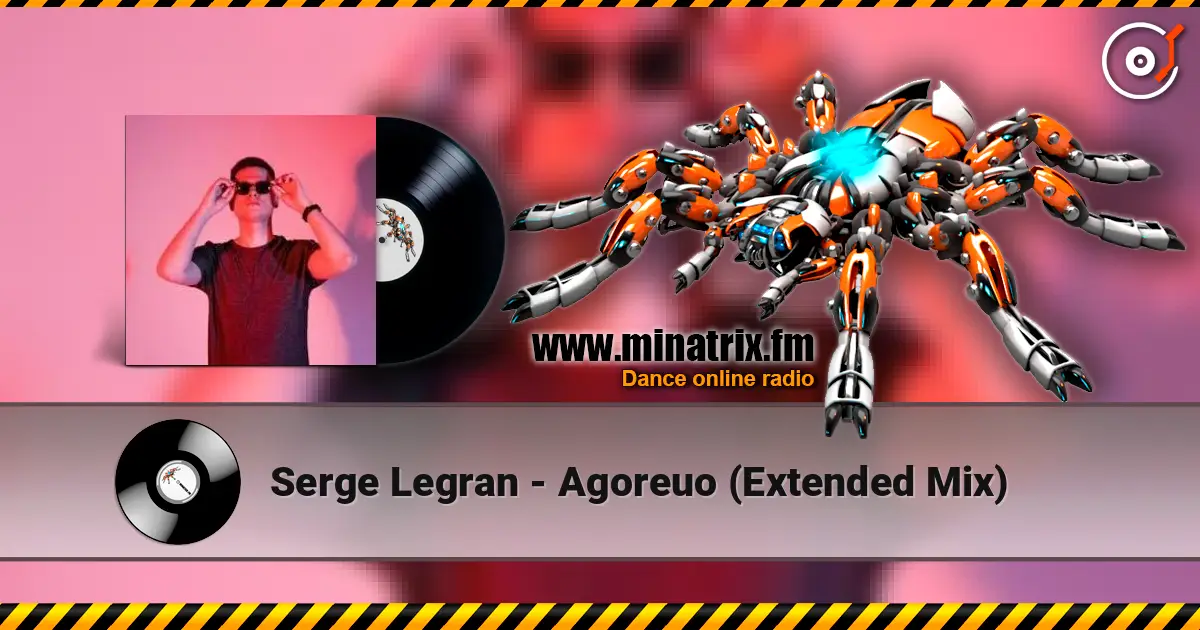 Serge Legran - Agoreuo (Extended Mix) слушать онлайн в высоком качестве | Minatrix.FM