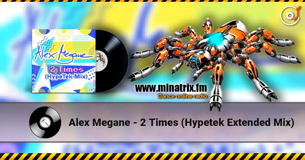 Alex Megane - 2 Times (Hypetek Extended Mix) слушать онлайн в высоком качестве | Minatrix.FM