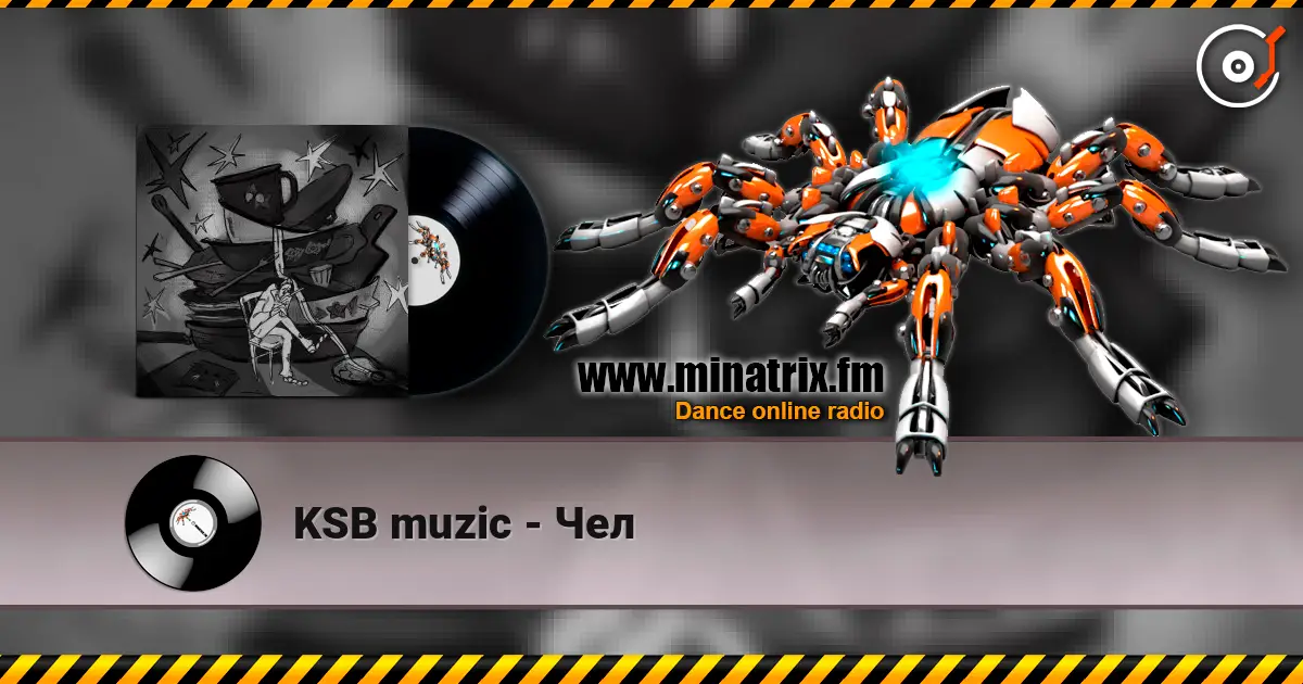KSB muzic - Чел online in hoher Qualität hören | Minatrix.FM