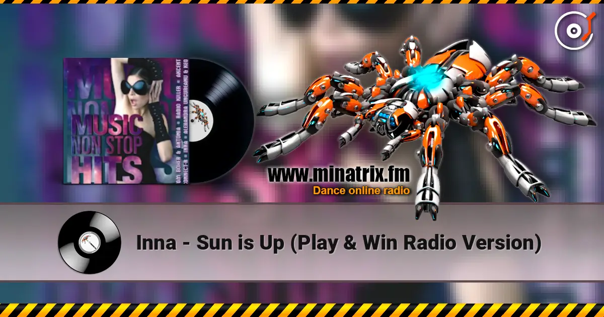 Inna - Sun is Up (Play & Win Radio Version) слушать онлайн в высоком качестве | Minatrix.FM