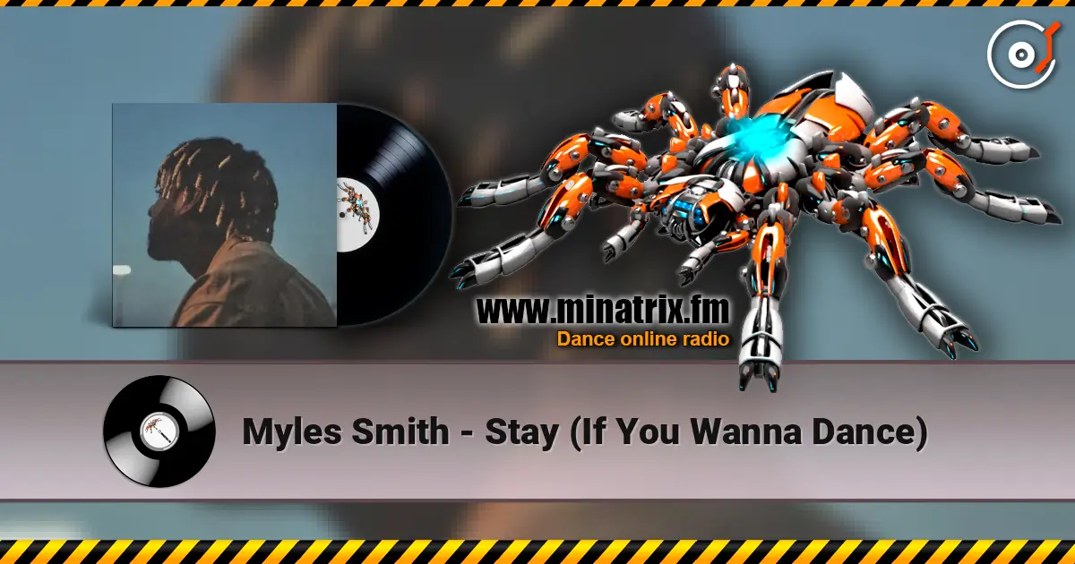 Myles Smith - Stay (If You Wanna Dance) слушать онлайн в высоком качестве | Minatrix.FM