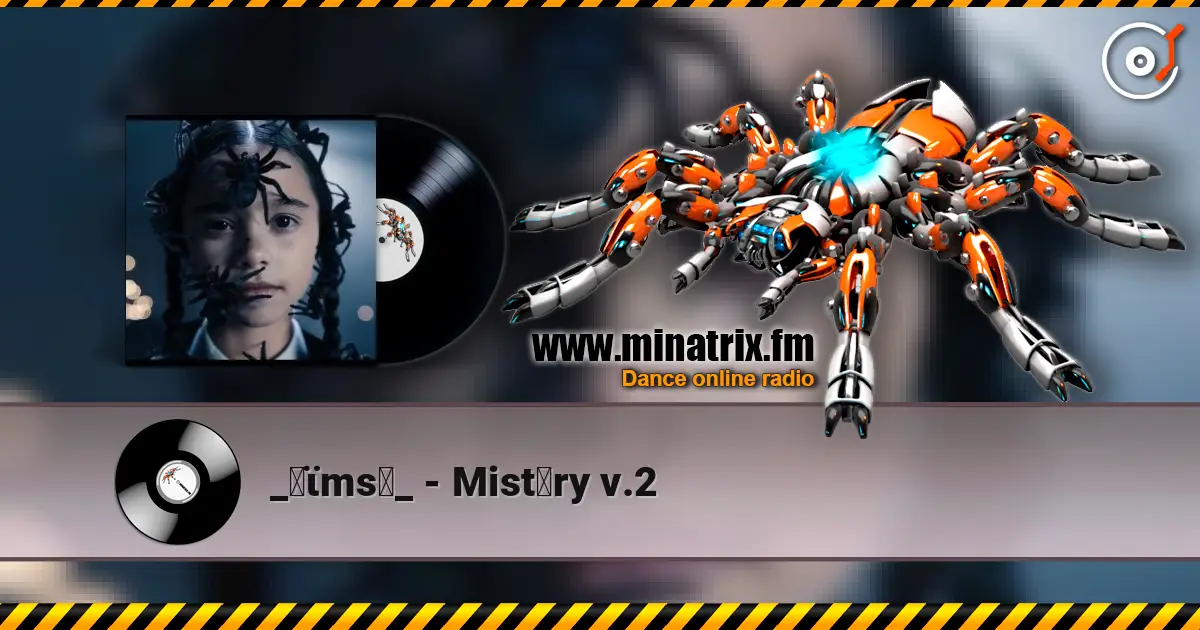 _✝ϊms♄_ - Mistǝry v.2 online in hoher Qualität hören | Minatrix.FM
