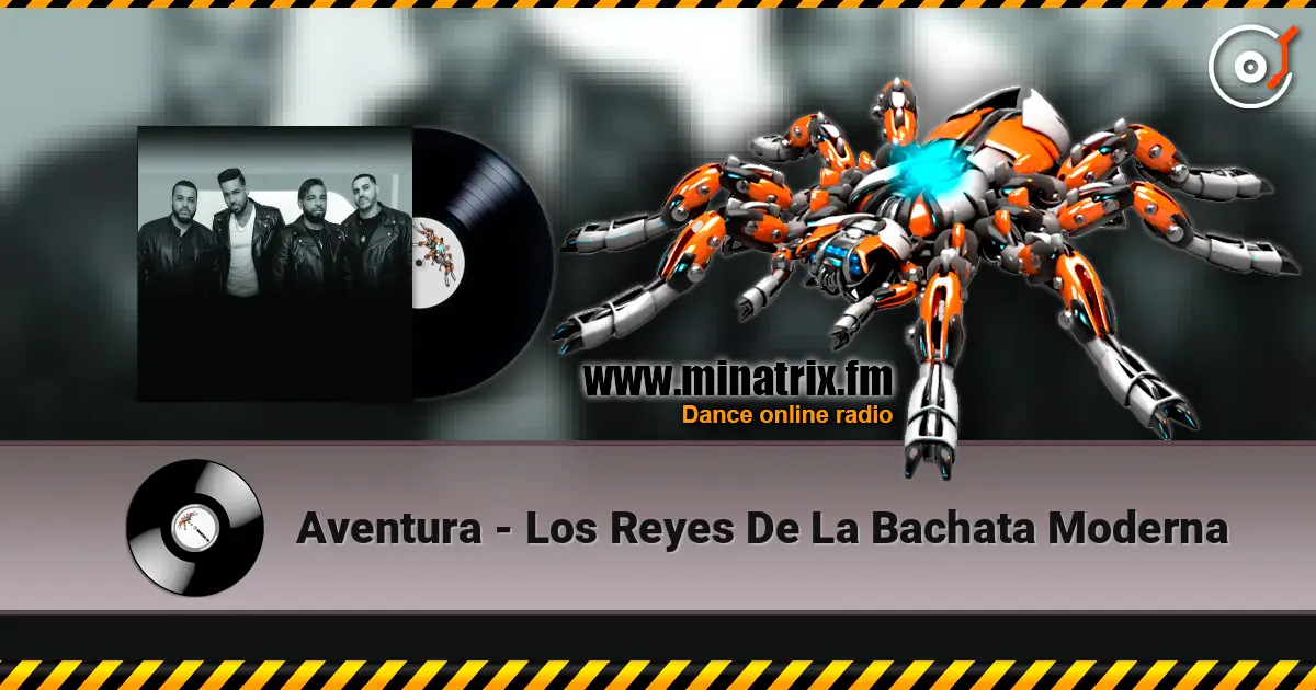 Aventura - Los Reyes De La Bachata Moderna escuchar en línea en alta calidad | Minatrix.FM