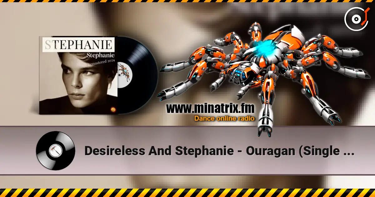 Desireless And Stephanie - Ouragan (Single Version) escuchar en línea en alta calidad | Minatrix.FM