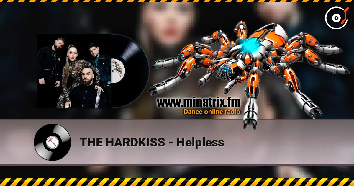 THE HARDKISS - Helpless escuchar en línea en alta calidad | Minatrix.FM
