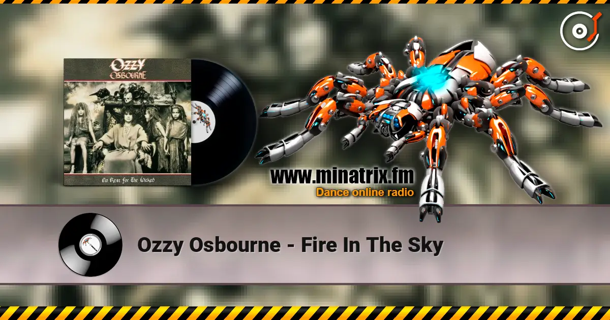 Ozzy Osbourne - Fire In The Sky слушать онлайн в высоком качестве | Minatrix.FM