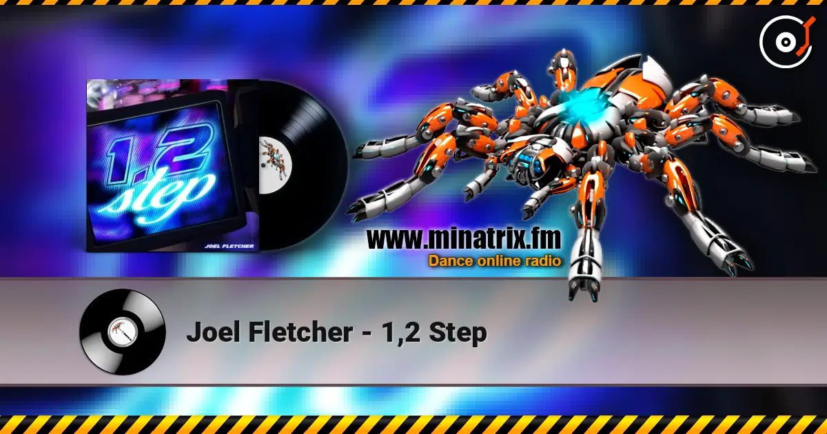 Joel Fletcher - 1,2 Step слушать онлайн в высоком качестве | Minatrix.FM