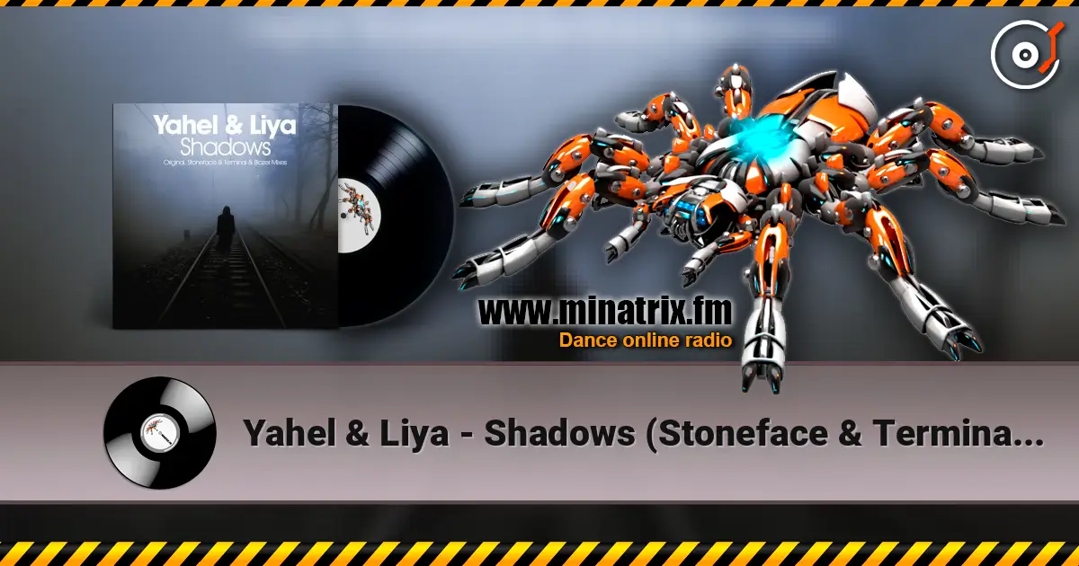 Yahel & Liya - Shadows (Stoneface & Terminal Remix) слушать онлайн в высоком качестве | Minatrix.FM