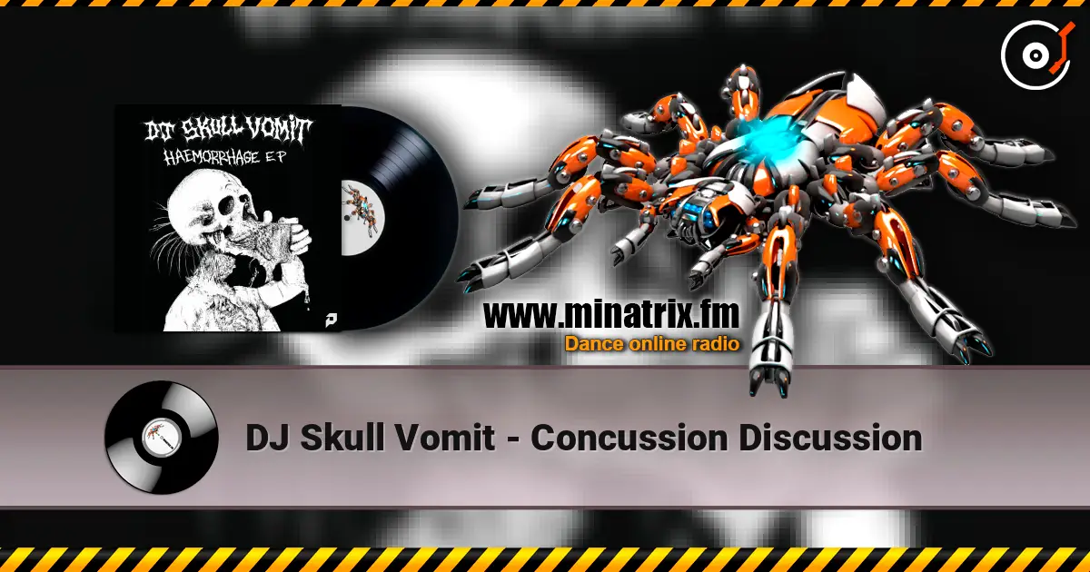 DJ Skull Vomit - Concussion Discussion слушать онлайн в высоком качестве | Minatrix.FM