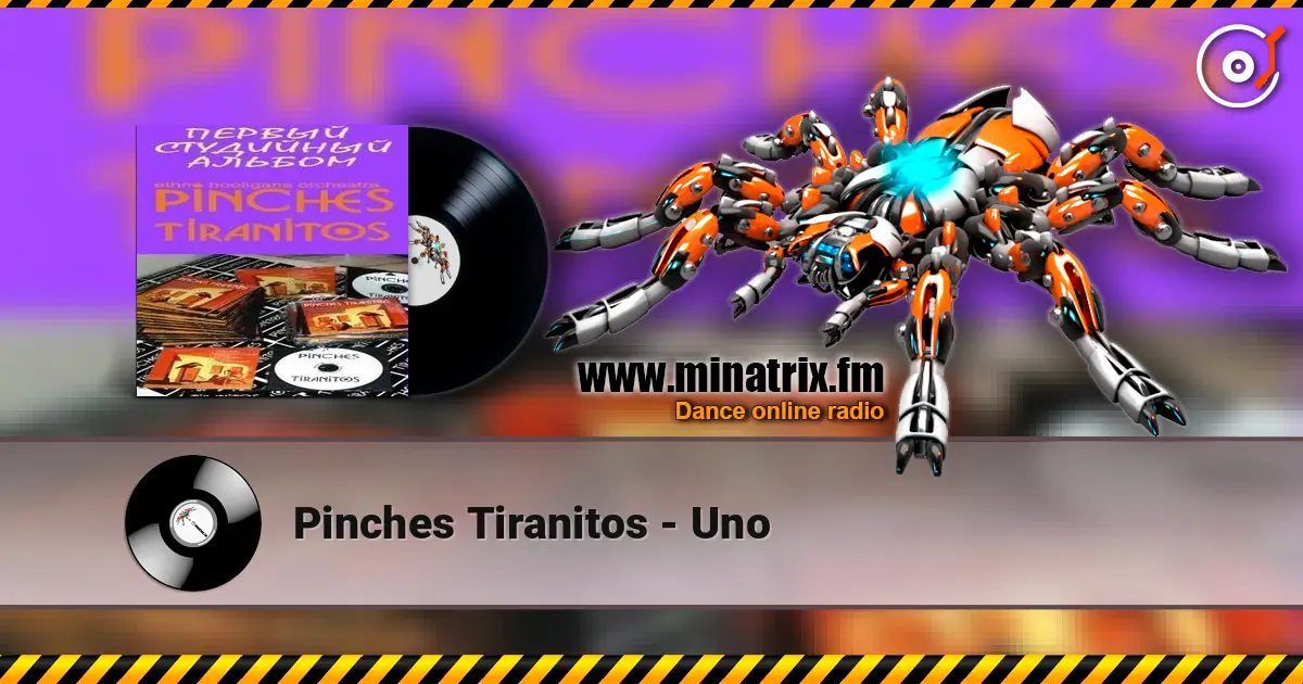 Pinches Tiranitos - Uno escuchar en línea en alta calidad | Minatrix.FM