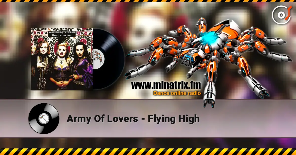 Army Of Lovers - Flying High escuchar en línea en alta calidad | Minatrix.FM