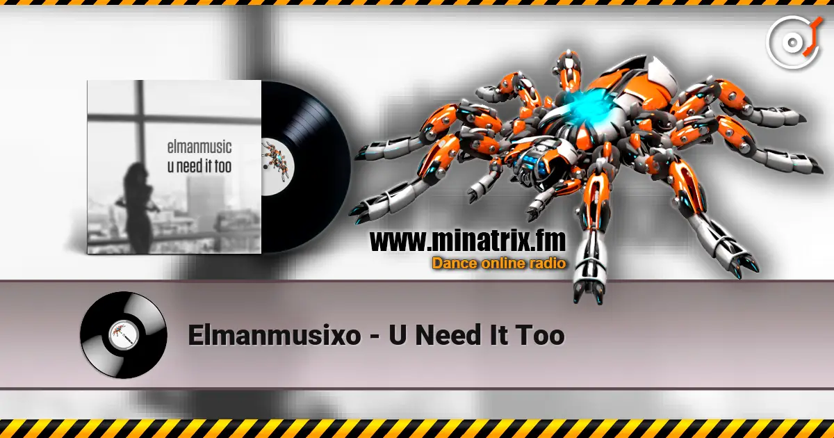 Elmanmusixo - U Need It Too слушать онлайн в высоком качестве | Minatrix.FM