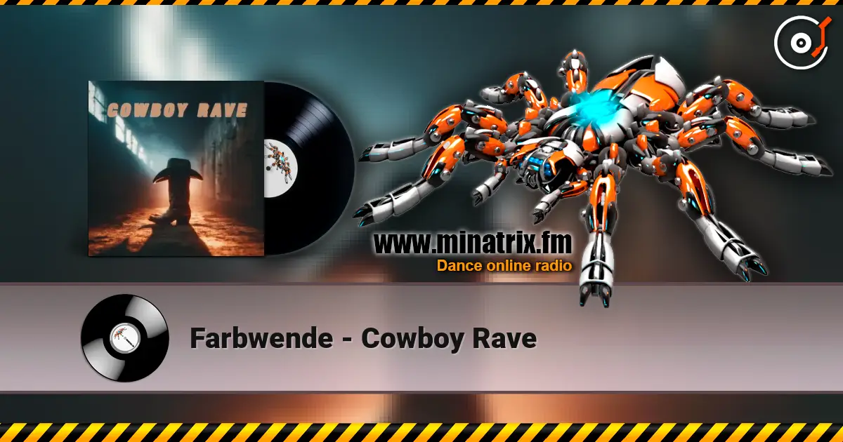 Farbwende - Cowboy Rave слухати онлайн у високій якості | Minatrix.FM