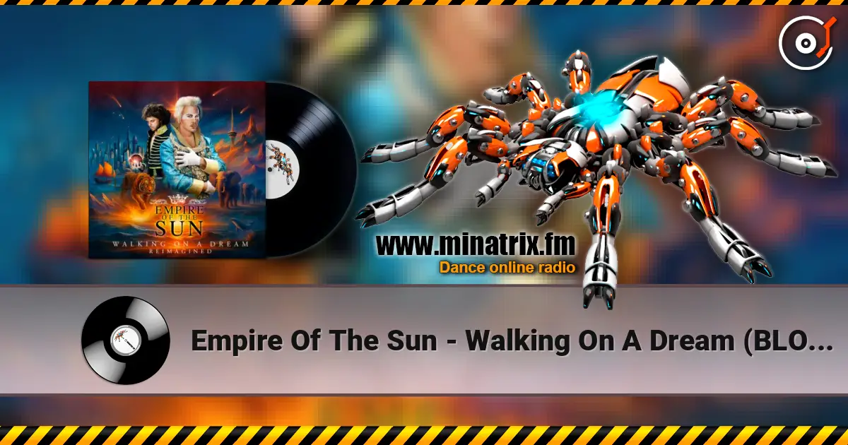 Empire Of The Sun - Walking On A Dream (BLOND:ISH Remix) слушать онлайн в высоком качестве | Minatrix.FM