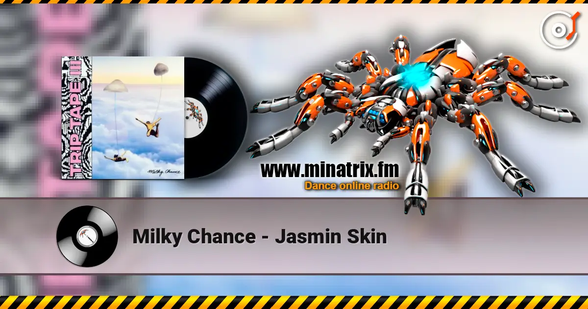 Milky Chance - Jasmin Skin слушать онлайн в высоком качестве | Minatrix.FM