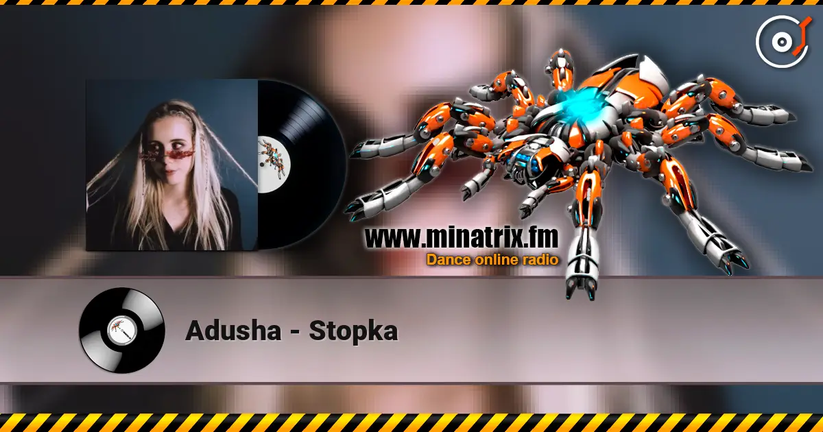 Adusha - Stopka escuchar en línea en alta calidad | Minatrix.FM