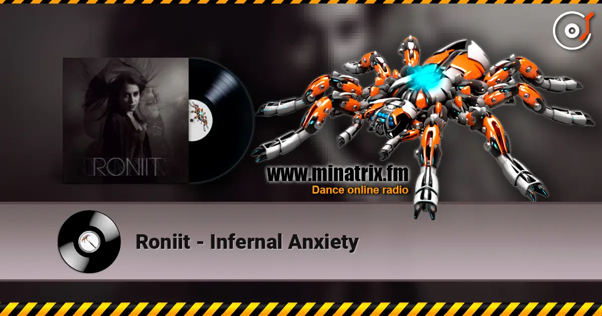 Roniit - Infernal Anxiety écouter en ligne en haute qualité | Minatrix.FM