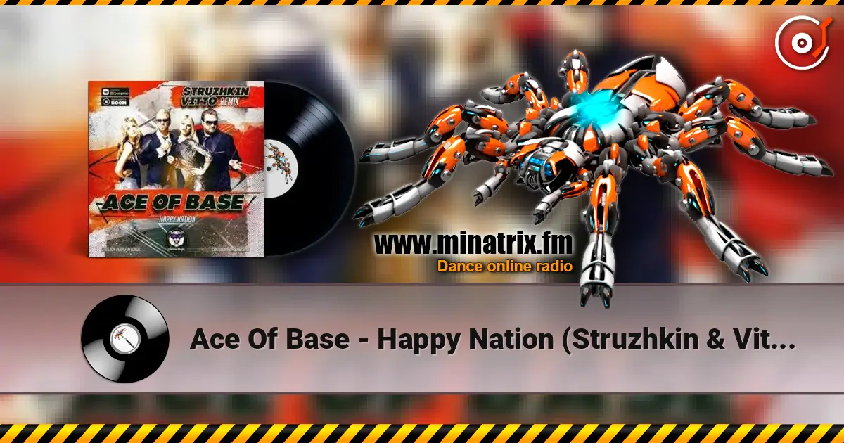 Ace Of Base - Happy Nation (Struzhkin & Vitto remix) слухати онлайн у високій якості | Minatrix.FM