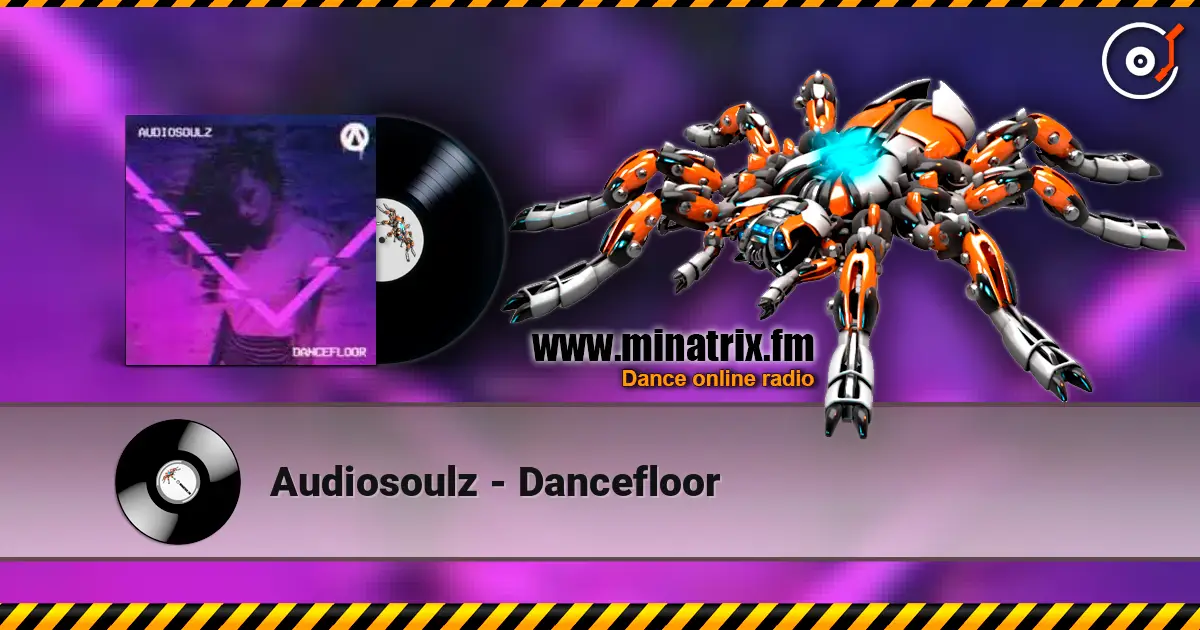 Audiosoulz - Dancefloor слухати онлайн у високій якості | Minatrix.FM