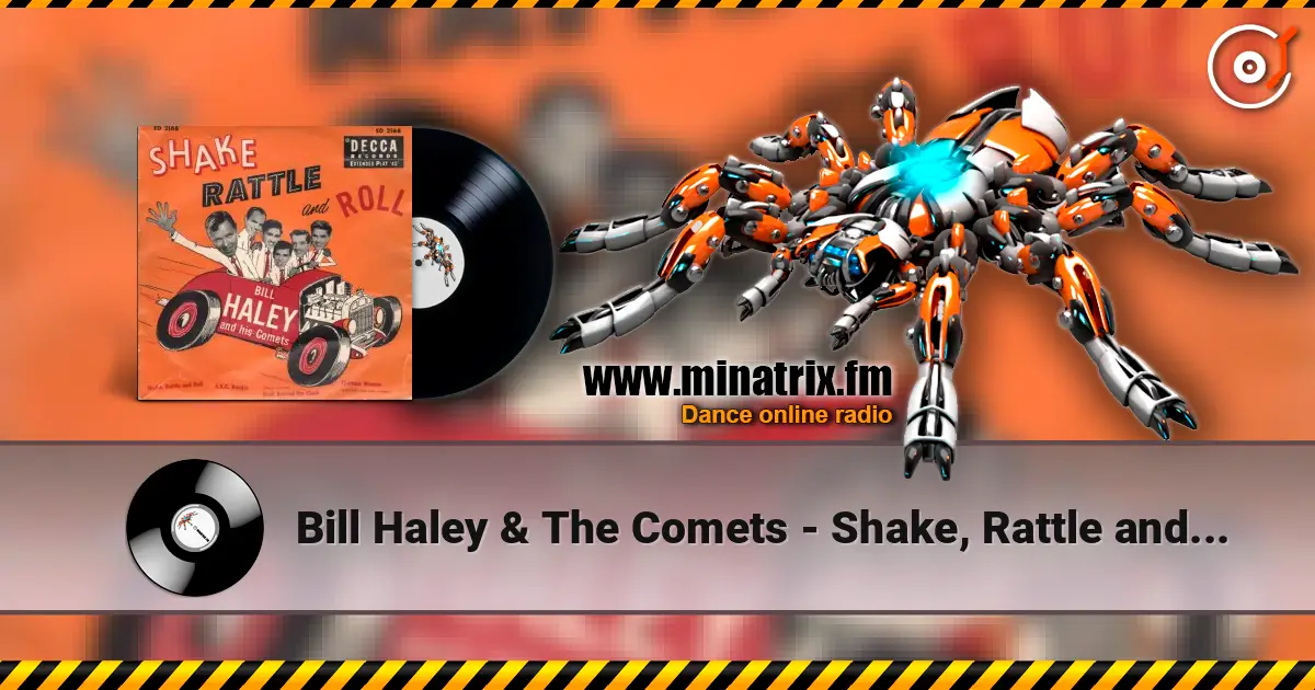 Bill Haley & The Comets - Shake, Rattle and Roll 在线收听高音质 | Minatrix.FM