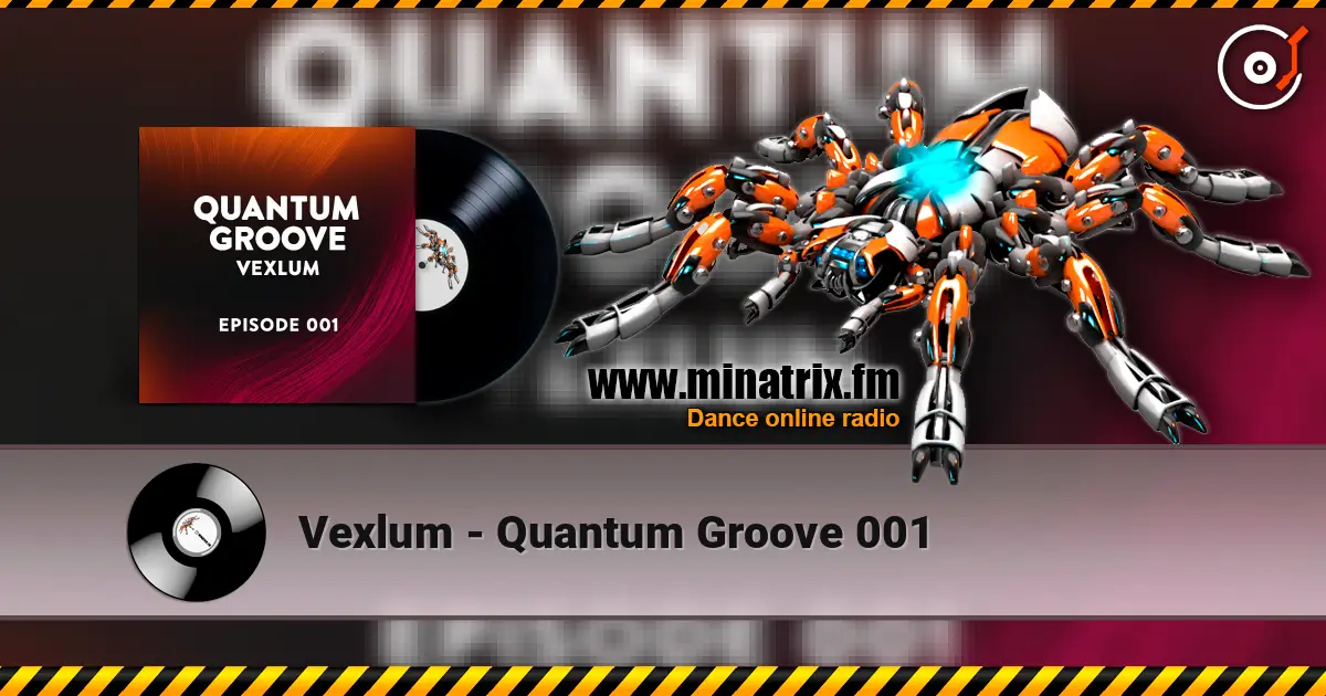 Vexlum - Quantum Groove 001 слушать онлайн в высоком качестве | Minatrix.FM