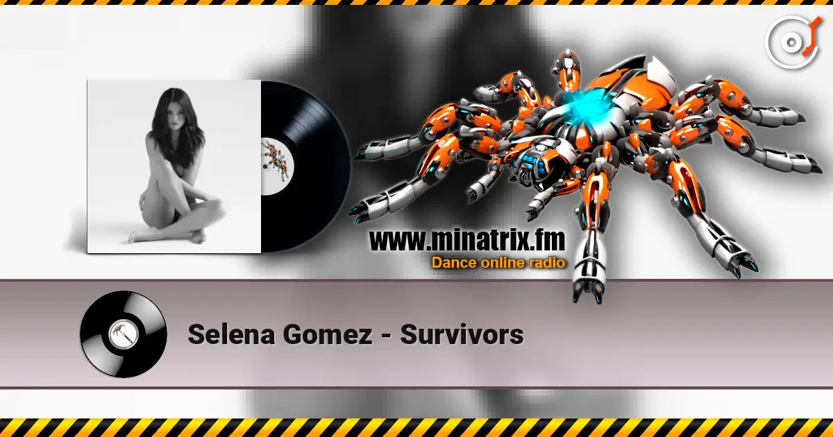 Selena Gomez - Survivors escuchar en línea en alta calidad | Minatrix.FM